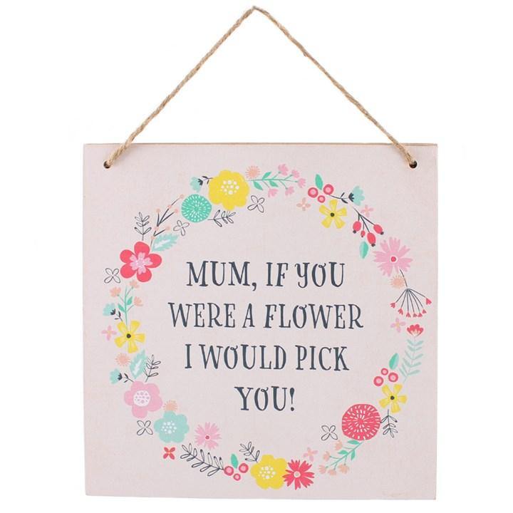 Mum, If You Were A Flower Hanging Sign Hanging Signs Foxyavenue UK